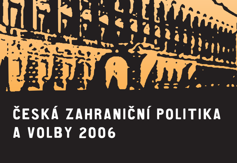 Czech Foreign Policy and Elections 2006