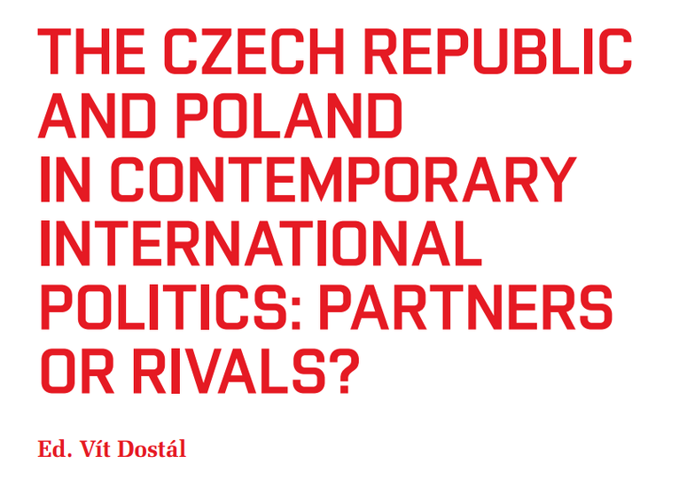The Czech Republic and Poland in Contemporary International Politics: Partners or Rivals?