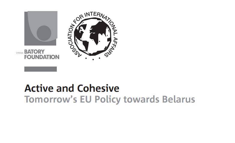 Active and Cohesive. Tomorrow’s EU Policy towards Belarus