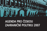 Agenda for Czech Foreign Policy 2007