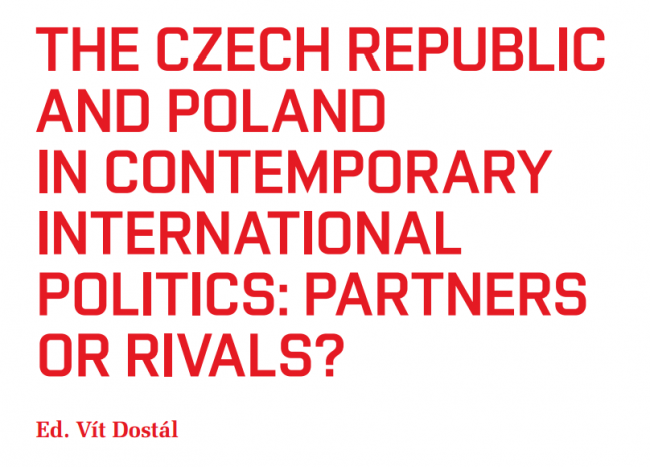 The Czech Republic and Poland in Contemporary International Politics: Partners or Rivals?