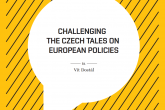 Challenging the Czech Tales on European Policies