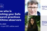 Mentoring session: Know who is watching you: Safe research practices for China observers