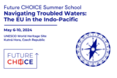 Future CHOICE Summer School: Navigating Troubled Waters: The EU in the Indo-Pacific