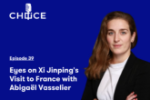 Voice for CHOICE #39: Eyes on Xi Jinping’s Visit to France with Abigaël Vasselier