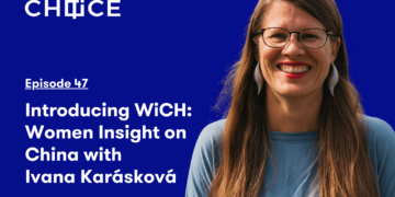 Voice for CHOICE #47 : Introducing WiCH – Women Insight on China